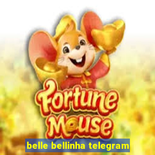 belle bellinha telegram